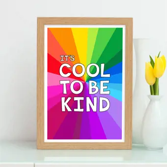 Its Cool To Be Kind Print