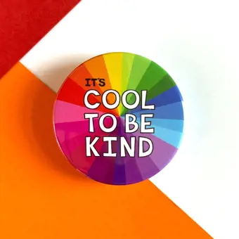 Its Cool To Be Kind Badge