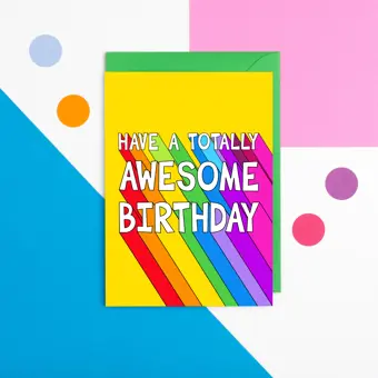 Have a Totally Awesome Birthday Card