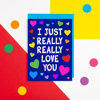 I Just Really Really Love You Valentine's Day Card