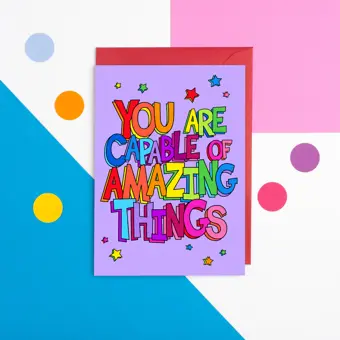 You Are Capable of Amazing Things Motivational Card