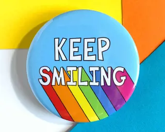 Keep Smiling Gift, Positivity Badge