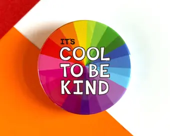 Its Cool To Be Kind Badge