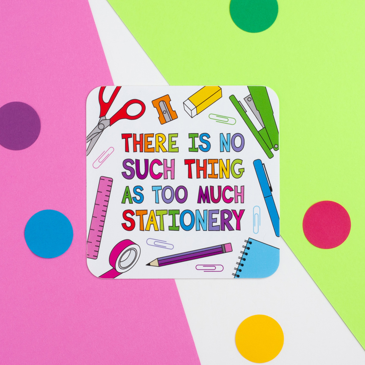 There Is No Such Thing As Too Much Stationery Vinyl Sticker | Colour ...