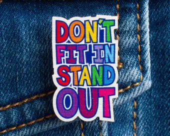 Don't Fit In Stand Out Wooden Pin Badge