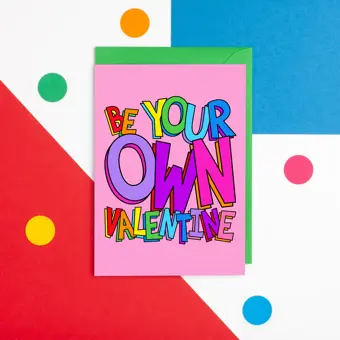 Be Your Own Valentine Galentine's Day Card