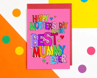 Happy Mother's Day To The Best Mummy Ever Card