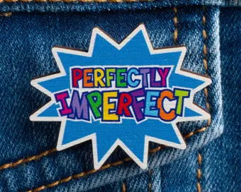 Perfectly Imperfect Wooden Pin Badge